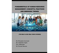 Fundamentals of Human Resource Management: Concepts, Practices and Emerging Trends