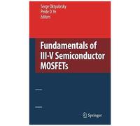 Fundamentals Of Iii-V Semiconductor Mosfets