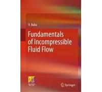 Fundamentals Of Incompressible Fluid Flow