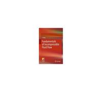 Fundamentals Of Incompressible Fluid Flow