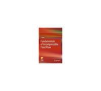 Fundamentals Of Incompressible Fluid Flow
