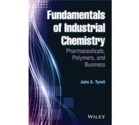 Fundamentals of Industrial Chemistry by John A. University of North Carolina Wilmington Tyrell John A Tyrell (Auteur)
