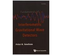 Fundamentals Of Interferometric Gravitational Wave Detectors