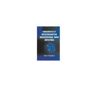 Fundamentals Of Interferometric Gravitational Wave Detectors