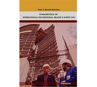 Fundamentals Of International Occupational Health And Safety Law