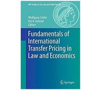 Fundamentals Of International Transfer Pricing In Law And Economics