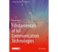 Fundamentals Of Iot Communication Technologies