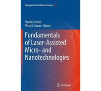 Fundamentals Of Laser-Assisted Micro- And Nanotechnologies