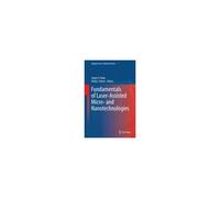 Fundamentals Of Laser-Assisted Micro- And Nanotechnologies