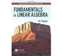 Fundamentals of Linear Algebra (Textbooks in Mathematics) - [Version Originale] Inconnu (Auteur)