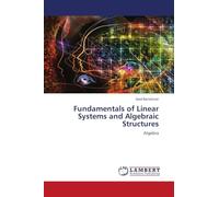 Fundamentals of Linear Systems and Algebraic Structures