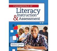 Fundamentals Of Literacy Instruction And Assessment, 6-12