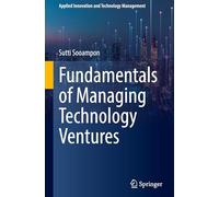 Fundamentals of Managing Technology Ventures