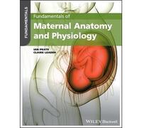 Fundamentals Of Maternal Anatomy And Physiology
