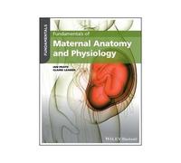 Fundamentals Of Maternal Anatomy And Physiology