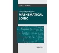 Fundamentals Of Mathematical Logic