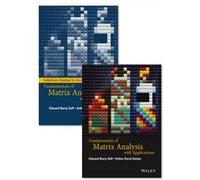 Fundamentals of Matrix Analysis with Applications Set by Arthur David Snider Edward Barry Saff, Arthur David Snider (Auteur)