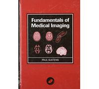 Fundamentals of Medical Imaging