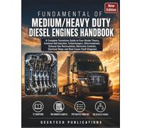 FUNDAMENTALS OF MEDIUM/HEAVY DUTY DIESEL ENGINES HANDBOOK: A Complete Technician Guide to Four-Stroke Theory, Common Rail Injection, Turbochargers, ... Controls, Overhaul and Fault Diagnosis