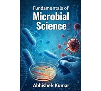 Fundamentals of Microbial Science: Principles of Microbiology, Immunology, and Infectious Diseases