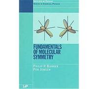 Fundamentals Of Molecular Symmetry, Series in Chemical Physics P. R. Bunker, Per Jensen (Auteur)