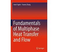 Fundamentals Of Multiphase Heat Transfer And Flow