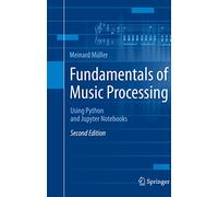 Fondamentaux du traitement de la musique – Avec Python et Jupyter Notebooks – Springer Verlag