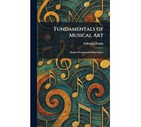 Fundamentals of Musical Art: Modern French and Italian Opera