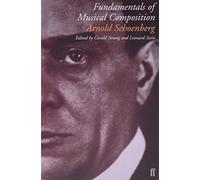 Arnold Schoenberg – Fundamentals of Musical Composition