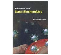 Fundamentals Of Nano Biochemistry