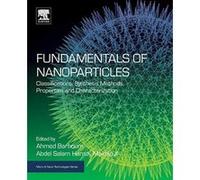 Fundamentals of Nanoparticles: Classifications, Synthesis Methods, Properties and Characterization (Micro and Nano Technologies) - [Version Originale] Inconnu (Auteur)