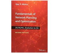 Fundamentals Of Network Planning And Optimisation 2g/3g/4g