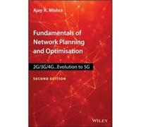 Fundamentals of Network Planning and Optimisation 2G3G4G by Mishra & Ajay R. Nokia Networks & India Mishra Ajay R. Nokia Networks India (Auteur)