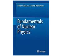 Fundamentals Of Nuclear Physics