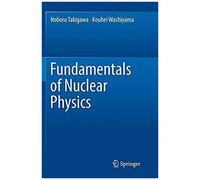 Fundamentals Of Nuclear Physics