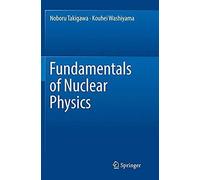 Fundamentals Of Nuclear Physics