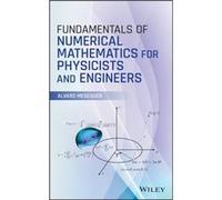 Fundamentals of Numerical Mathematics for Physicists and Engineers by Alvaro Meseguer Alvaro Meseguer (Auteur)