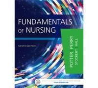 Fundamentals Of Nursing, 9E (Hardcover) Patricia A Potter, Anne Griffin Perry, Patricia Stockert, Amy Hall (Auteur)