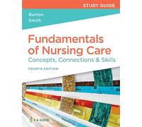 Fundamentals of Nursing Care: Concepts, Connections & Skilts