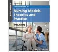 Fundamentals Of Nursing Models, Theories And Practice
