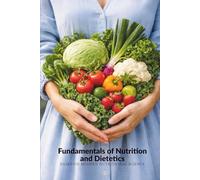 Fundamentals of Nutrition and Dietetics: Based on modern nutritional science