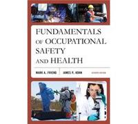 Fundamentals of Occupational Safety and Health - [Livre en VO] Mark A Friend (Auteur)