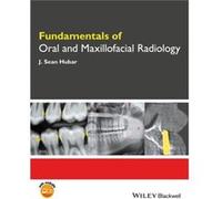 Fundamentals of Oral and Maxillofacial Radiology by Hubar & J. Sean Louisiana State University School of Dentistry & New Orleans & Louisiana & USA J Sean Hubar, (Auteur)