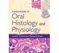 Fundamentals Of Oral Histology And Physiology