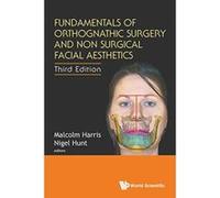 Fundamentals Of Orthognathic Surgery And Non Surgical Facial Aesthetics (Third Edition) - [Version Originale] Inconnu (Auteur)