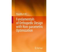 Fundamentals Of Orthopedic Design With Non-Parametric Optimization