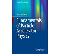 Fundamentals Of Particle Accelerator Physics