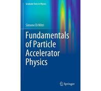 Fundamentals Of Particle Accelerator Physics