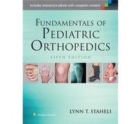 Fundamentals Of Pediatric Orthopedics