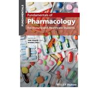 Fundamentals of Pharmacology: For Nursing and Healthcare Students